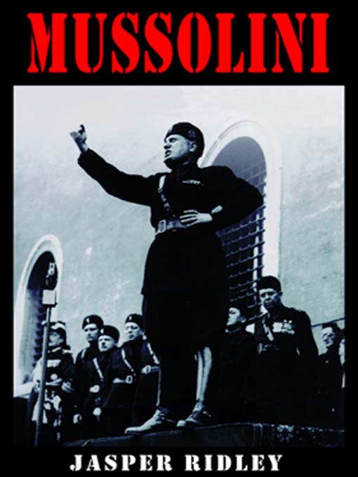 Title details for Mussolini by Jasper Ridley - Available